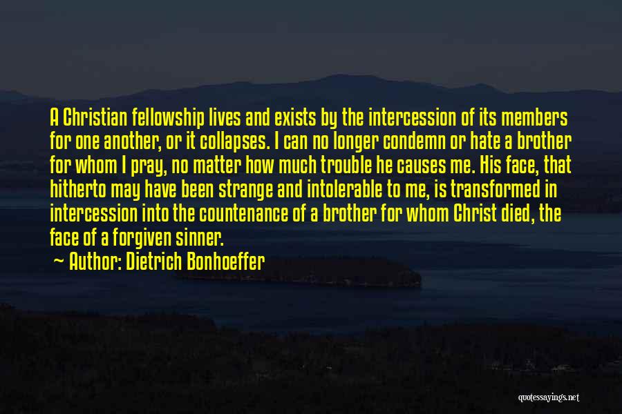 Christian Fellowship Quotes By Dietrich Bonhoeffer