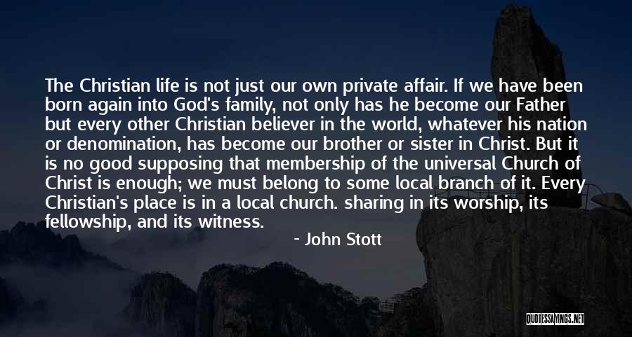 Christian Fellowship Quotes By John Stott