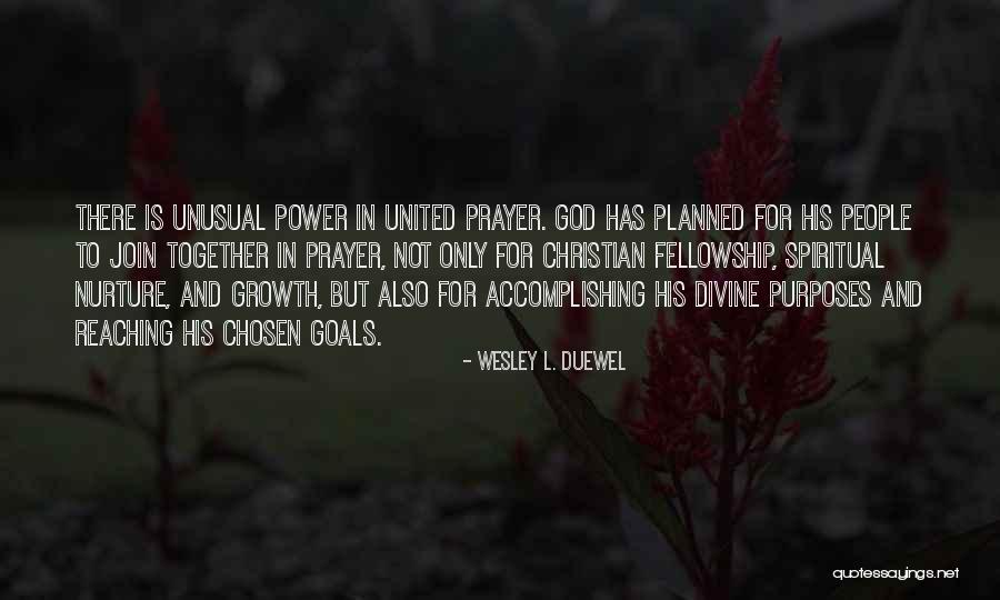 Christian Fellowship Quotes By Wesley L. Duewel