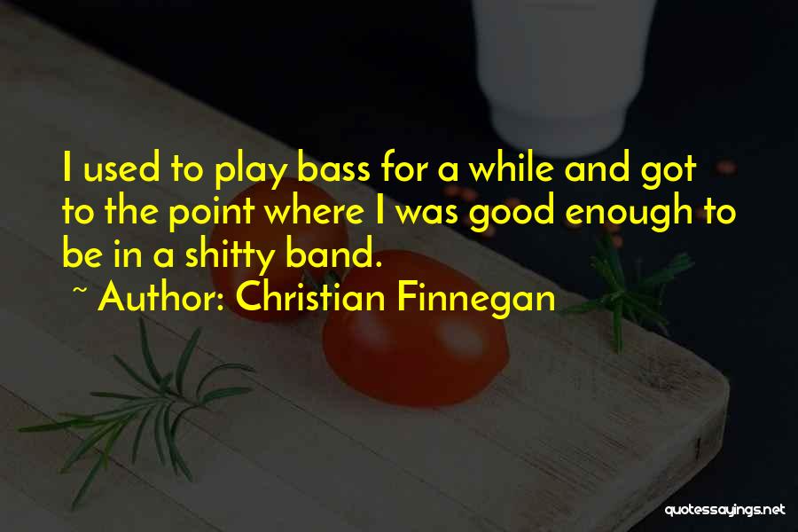 Christian Finnegan Quotes 911866