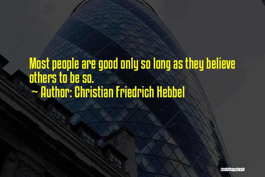 Christian Friedrich Hebbel Quotes 1862858
