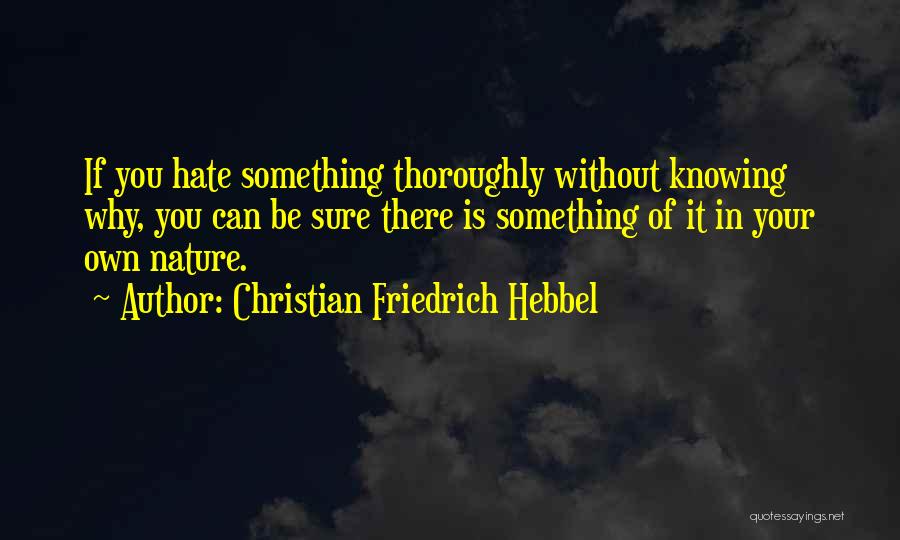 Christian Friedrich Hebbel Quotes 248206