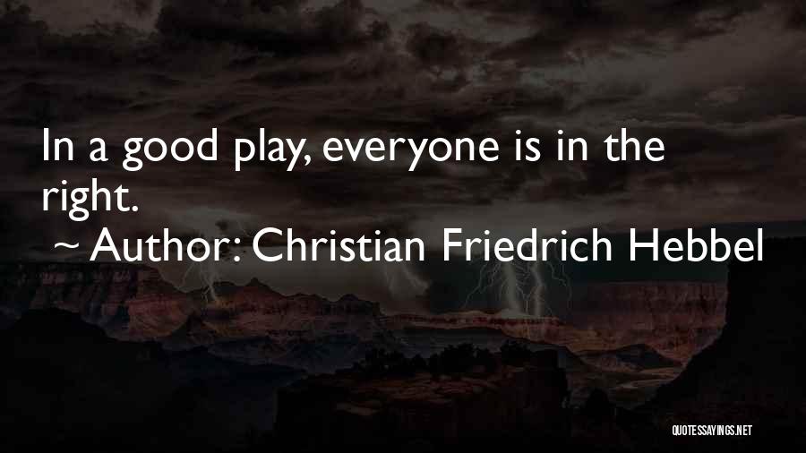 Christian Friedrich Hebbel Quotes 695647