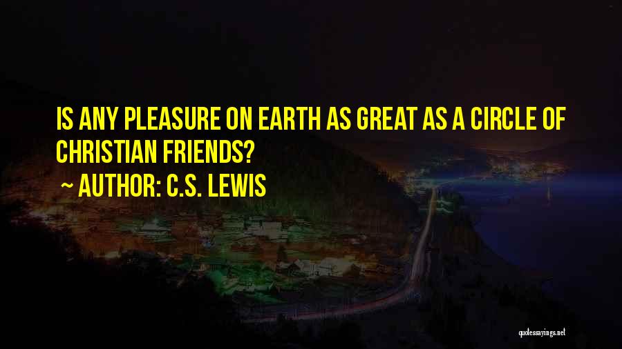 Christian Friends Quotes By C.S. Lewis