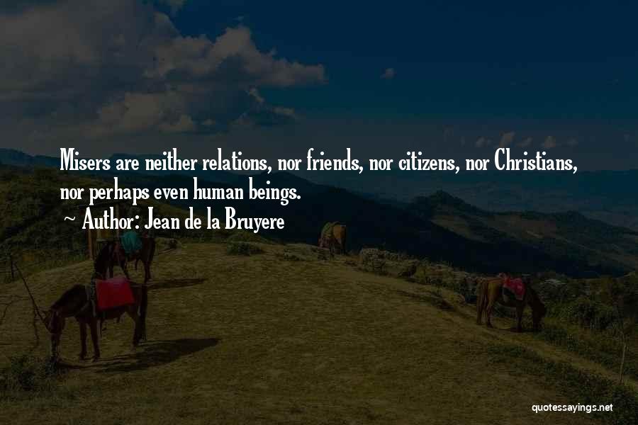Christian Friends Quotes By Jean De La Bruyere