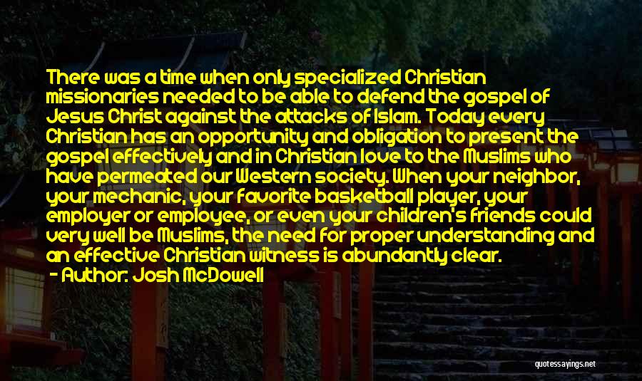 Christian Friends Quotes By Josh McDowell