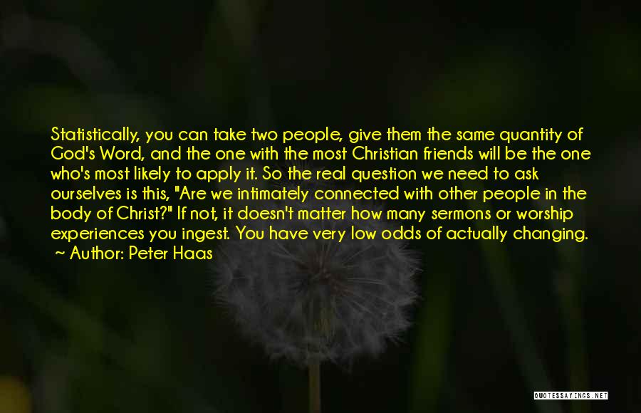 Christian Friends Quotes By Peter Haas