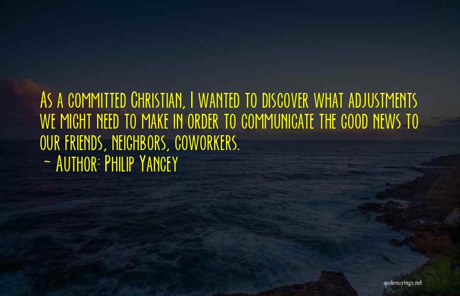 Christian Friends Quotes By Philip Yancey