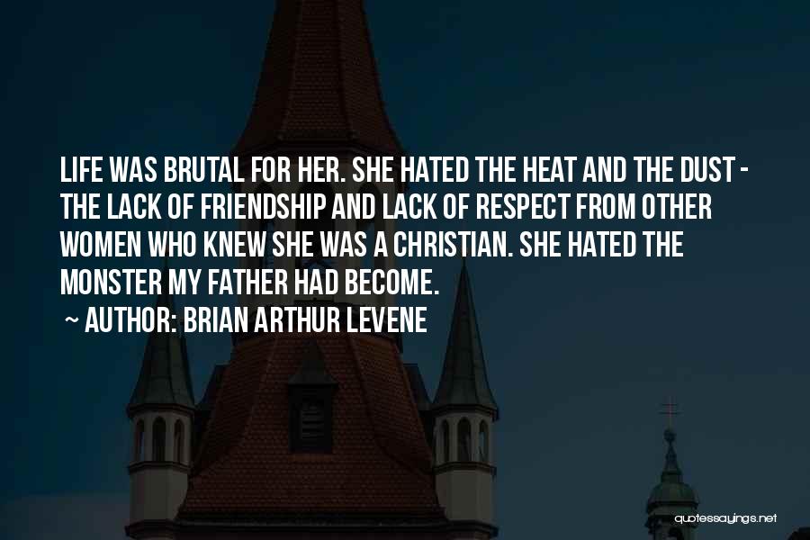 Christian Friendship Quotes By Brian Arthur Levene