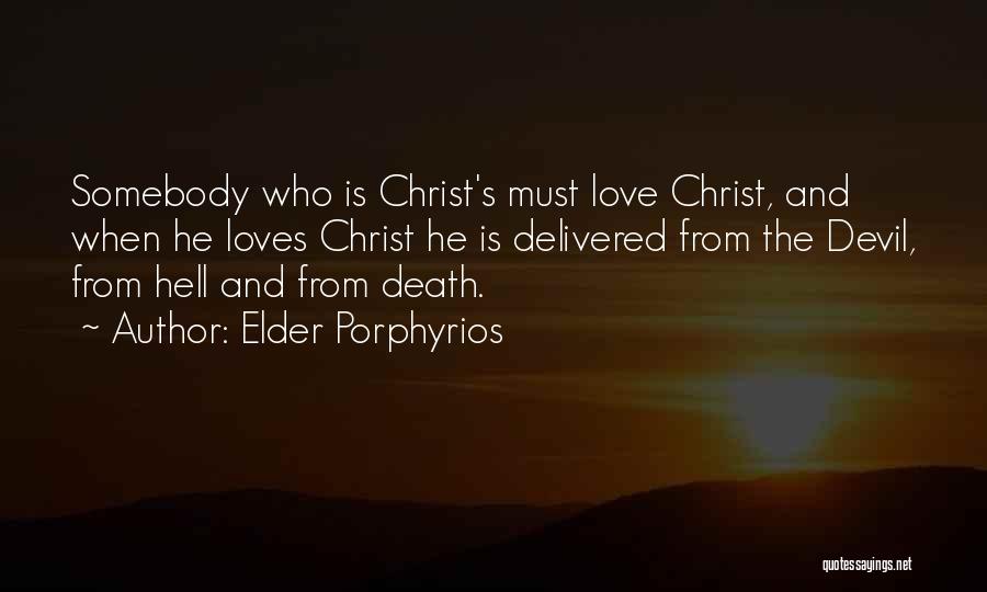 Christian Friendship Quotes By Elder Porphyrios