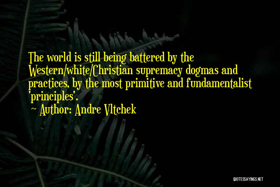 Christian Fundamentalist Quotes By Andre Vltchek