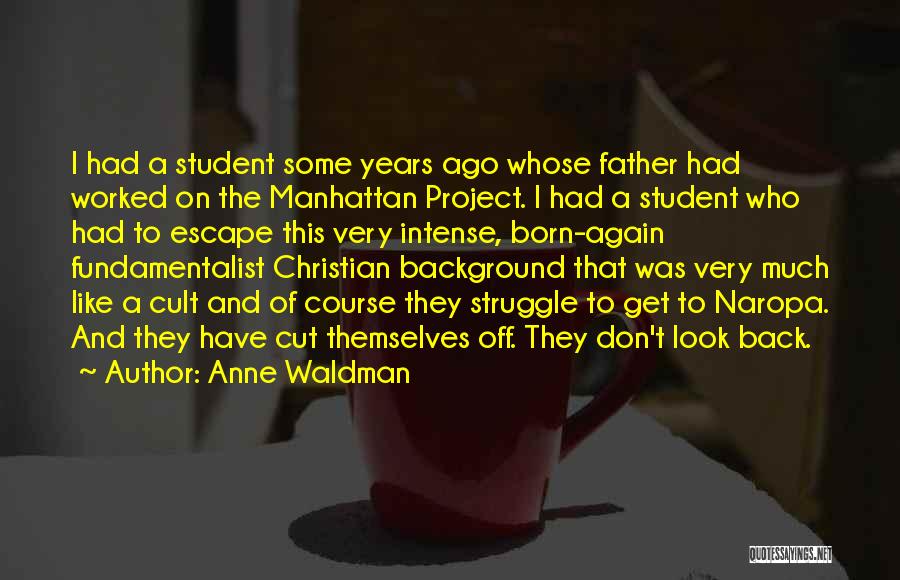 Christian Fundamentalist Quotes By Anne Waldman