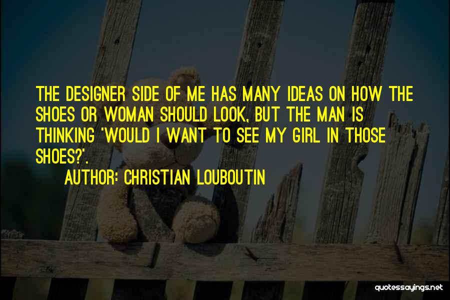 Christian Girl Quotes By Christian Louboutin