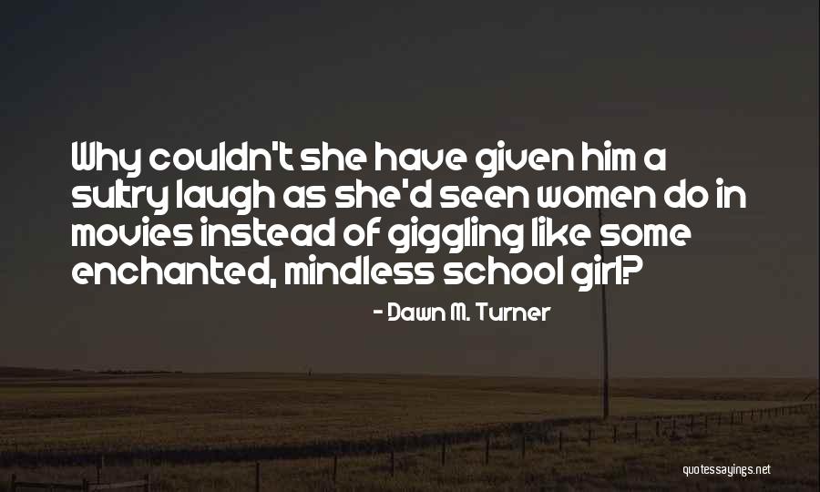 Christian Girl Quotes By Dawn M. Turner Christian Girl Quotes By Dawn M. Turner
