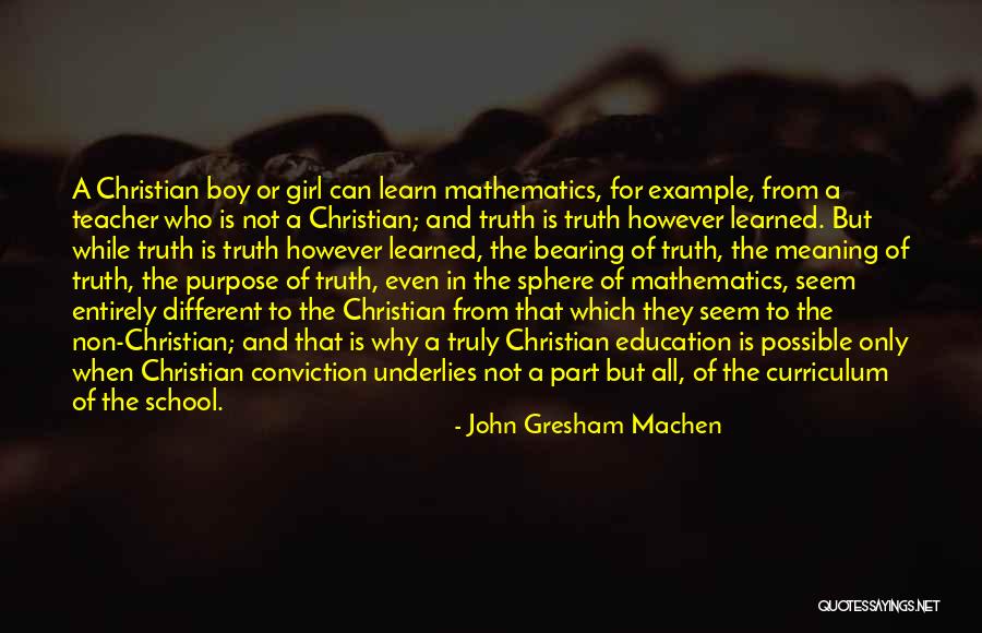 Christian Girl Quotes By John Gresham Machen