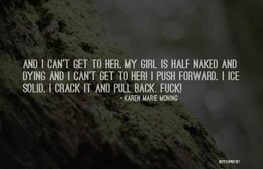 Christian Girl Quotes By Karen Marie Moning Christian Girl Quotes By Karen Marie Moning