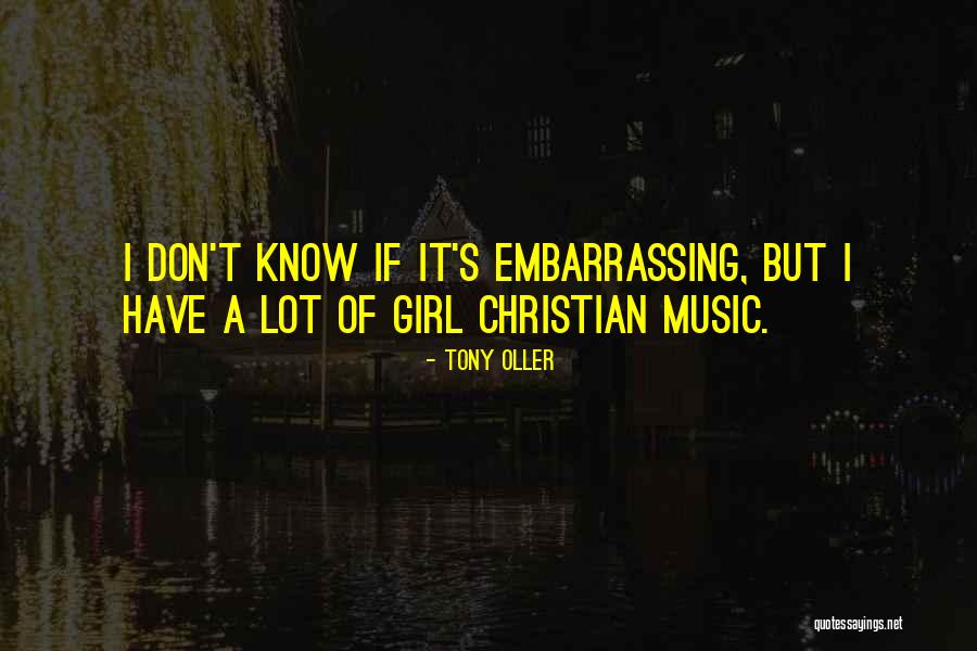 Christian Girl Quotes By Tony Oller