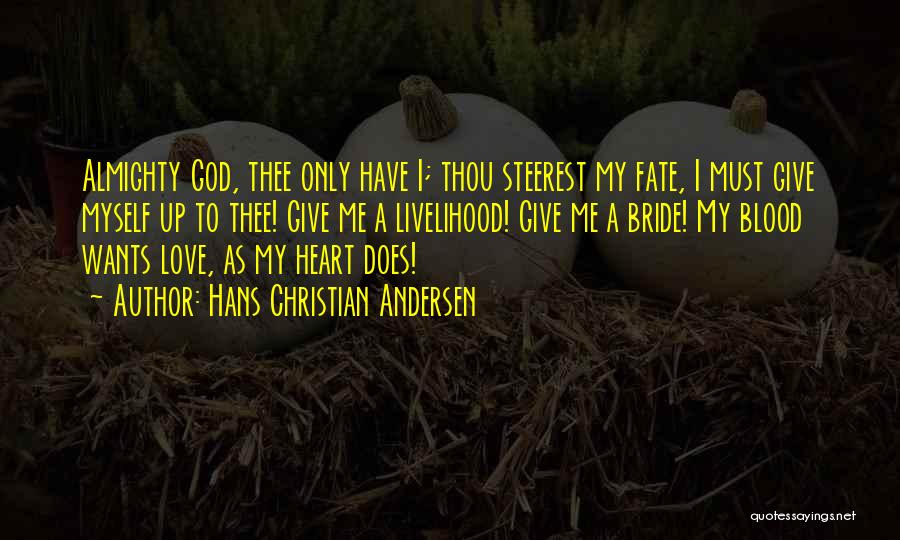 Christian God Love Quotes By Hans Christian Andersen