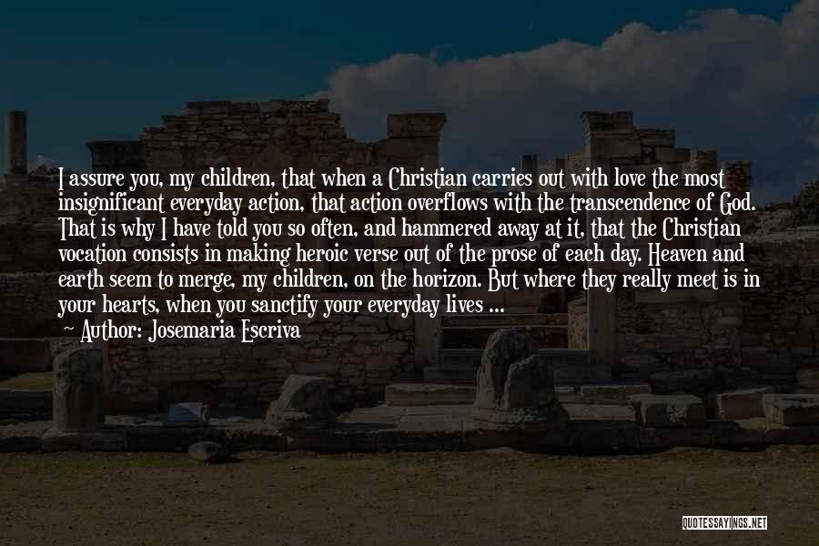 Christian God Love Quotes By Josemaria Escriva