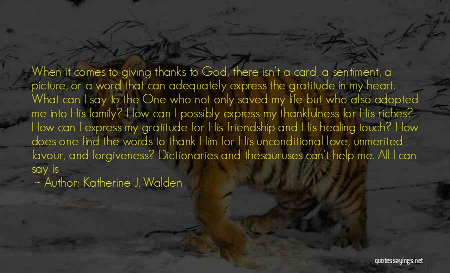 Christian God Love Quotes By Katherine J. Walden