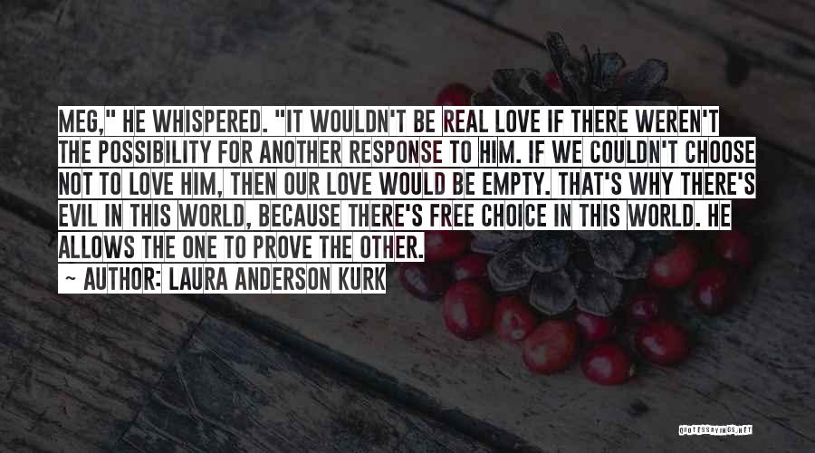 Christian God Love Quotes By Laura Anderson Kurk