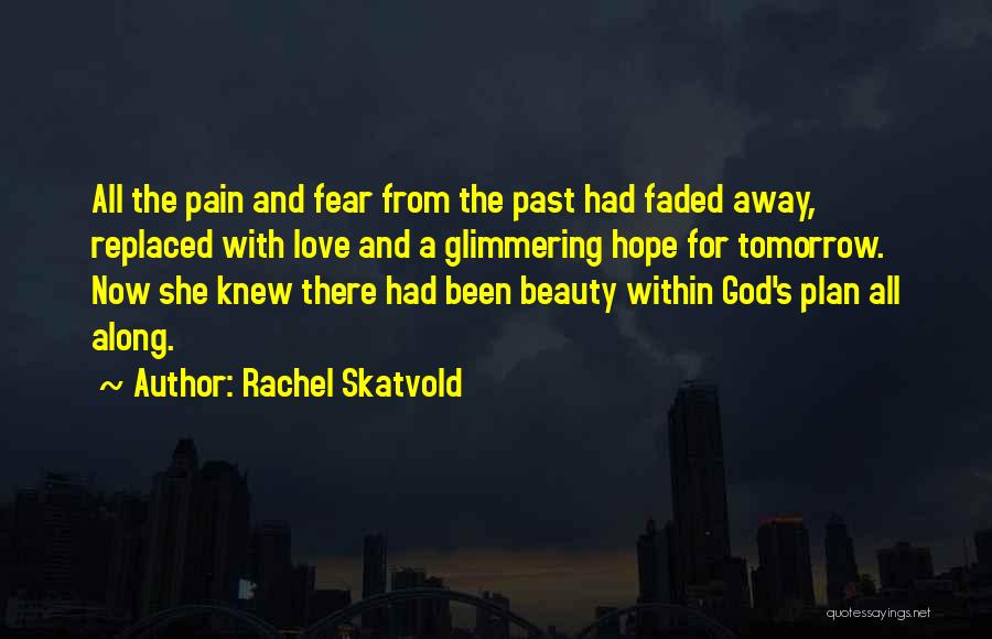 Christian God Love Quotes By Rachel Skatvold