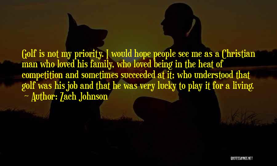 Christian Golf Quotes By Zach Johnson