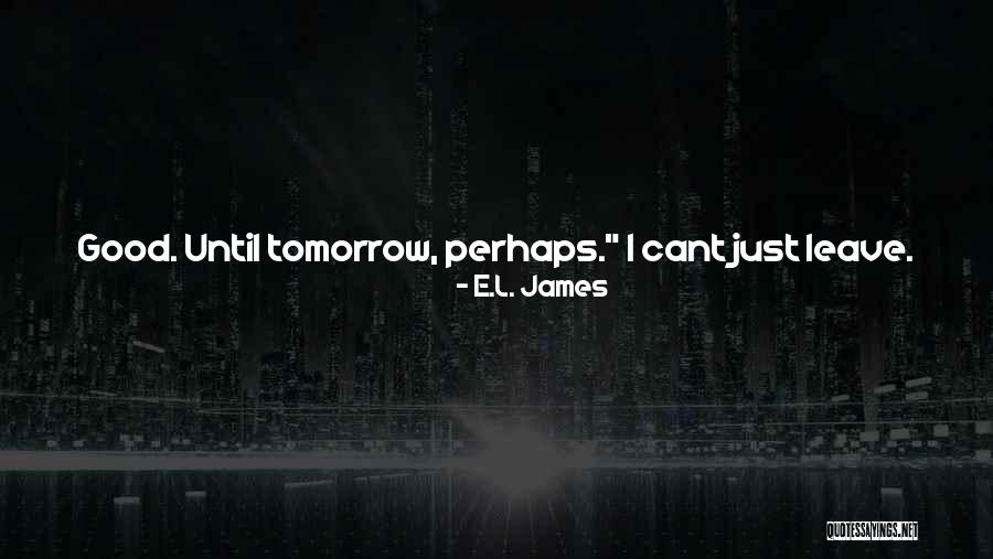 Christian Grey And Anastasia Steele Quotes By E.L. James Christian Grey And Anastasia Steele Quotes By E.L. James