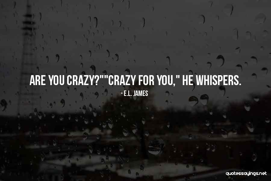 Christian Grey And Anastasia Steele Quotes By E.L. James Christian Grey And Anastasia Steele Quotes By E.L. James