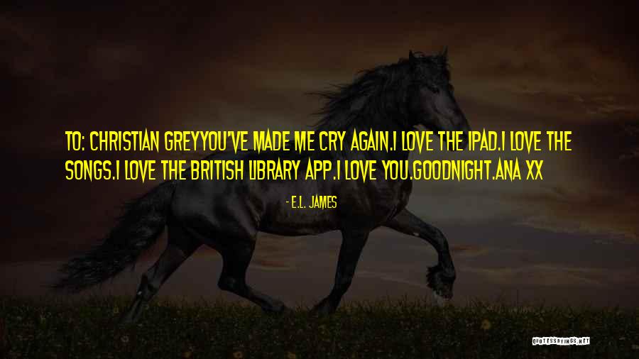 Christian Grey And Anastasia Steele Quotes By E.L. James Christian Grey And Anastasia Steele Quotes By E.L. James