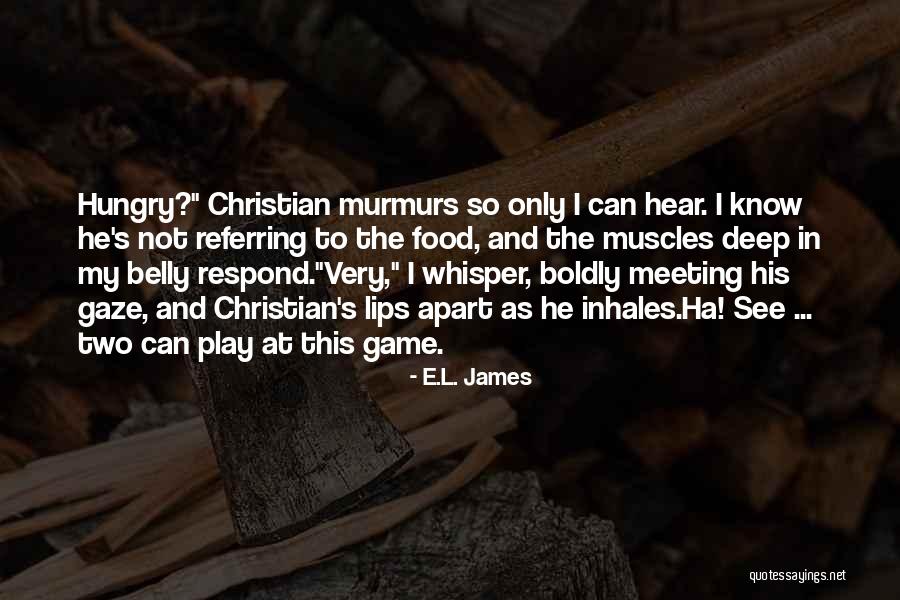 Christian Grey And Anastasia Steele Quotes By E.L. James Christian Grey And Anastasia Steele Quotes By E.L. James