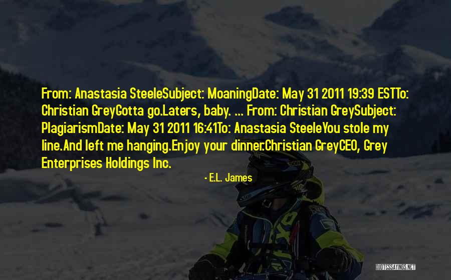 Christian Grey And Anastasia Steele Quotes By E.L. James Christian Grey And Anastasia Steele Quotes By E.L. James