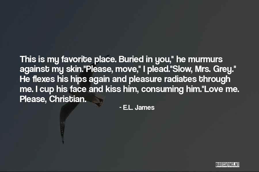 Christian Grey And Anastasia Steele Quotes By E.L. James Christian Grey And Anastasia Steele Quotes By E.L. James