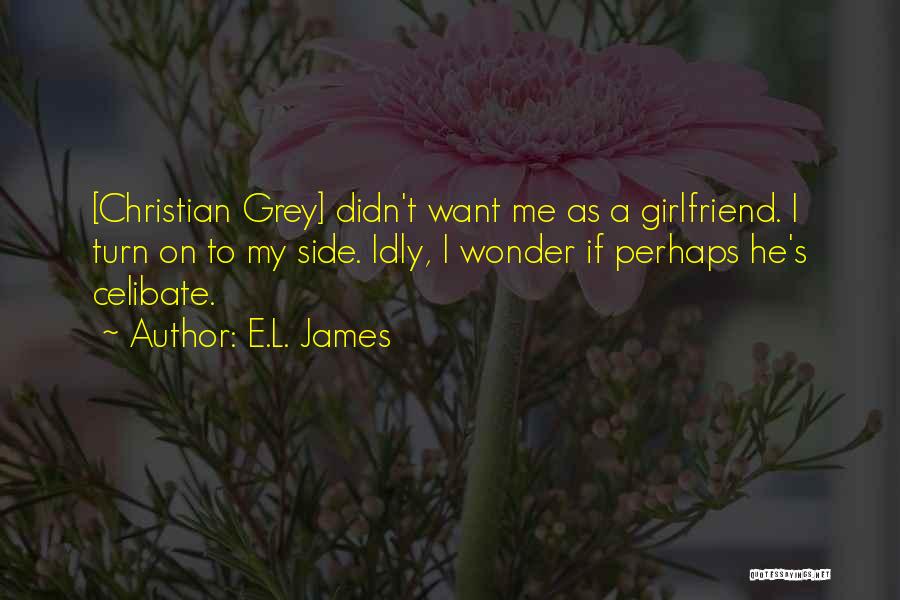 Christian Grey's Quotes By E.L. James