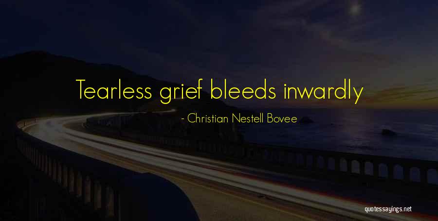 Christian Grief Quotes By Christian Nestell Bovee Christian Grief Quotes By Christian Nestell Bovee
