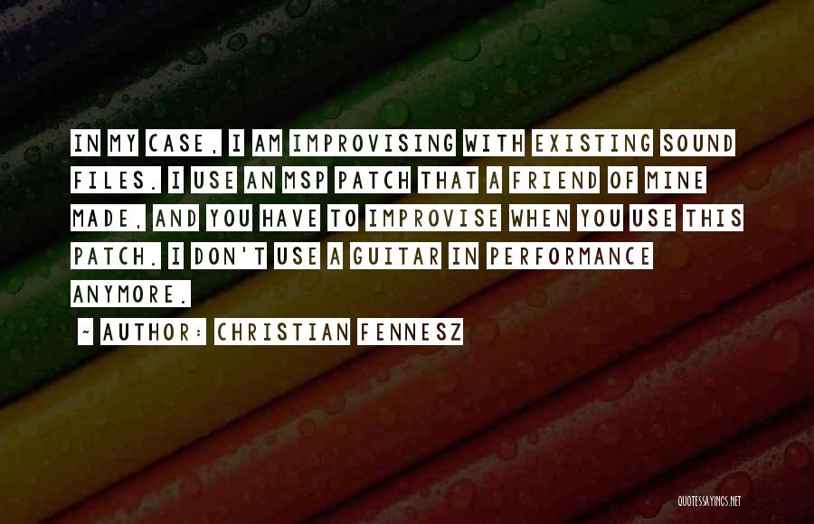 Christian Guitar Quotes By Christian Fennesz