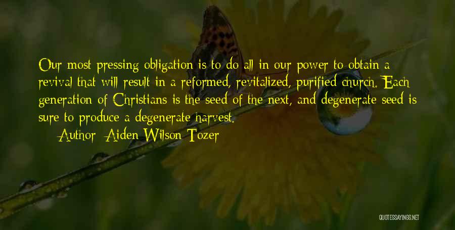 Christian Harvest Quotes By Aiden Wilson Tozer
