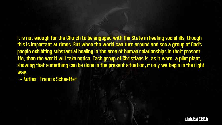 Christian Healing Quotes By Francis Schaeffer