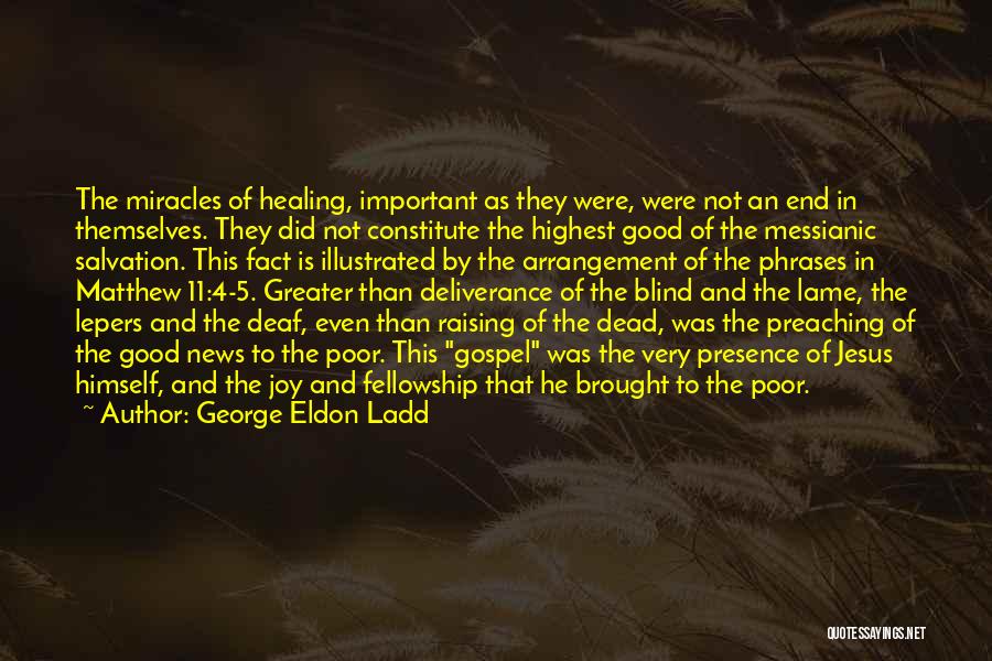 Christian Healing Quotes By George Eldon Ladd