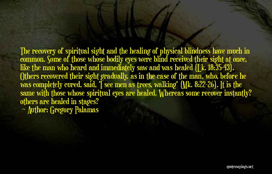 Christian Healing Quotes By Gregory Palamas