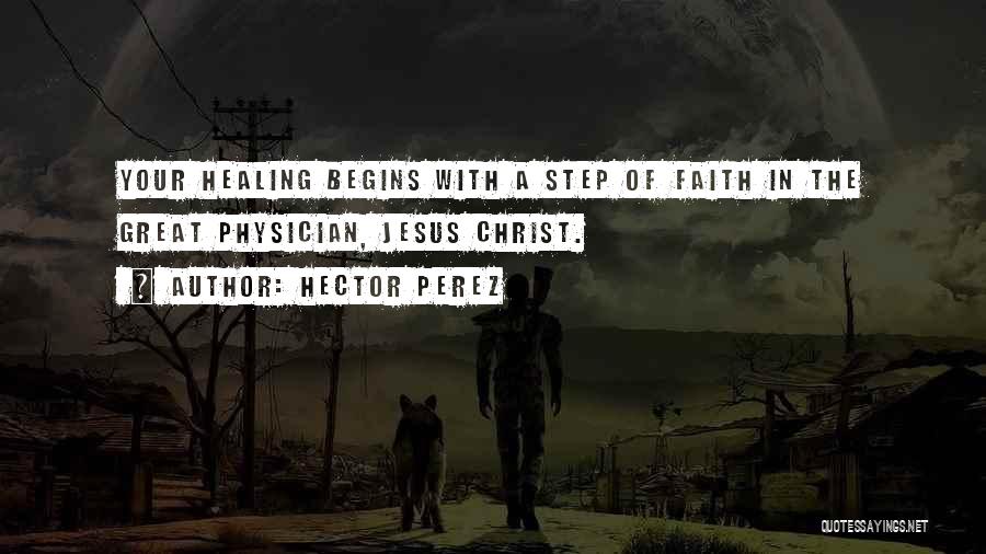 Christian Healing Quotes By Hector Perez