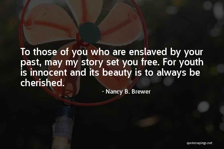 Christian Historical Fiction Quotes By Nancy B. Brewer Christian Historical Fiction Quotes By Nancy B. Brewer