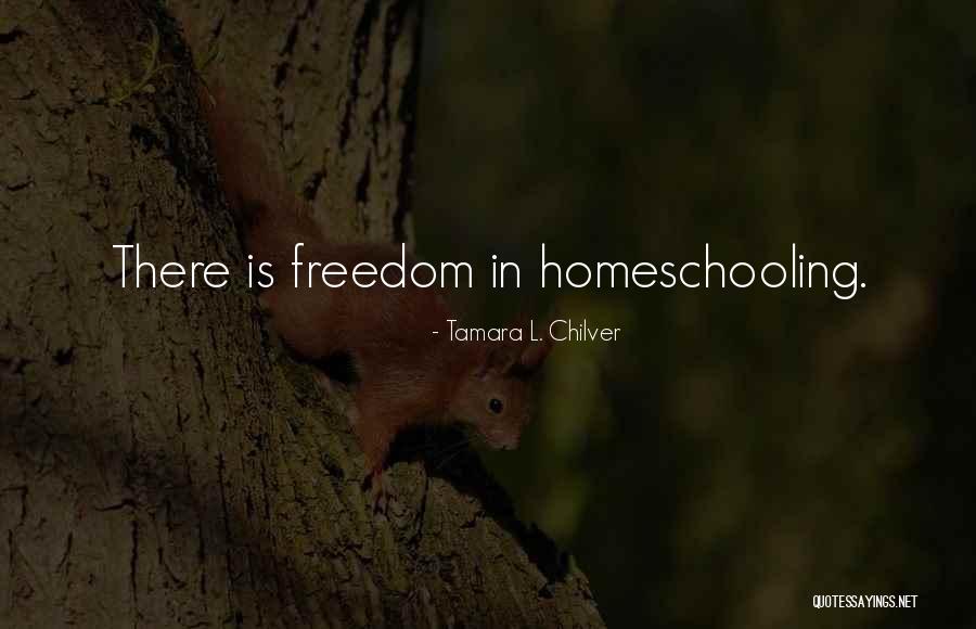 Christian Homeschooling Quotes By Tamara L. Chilver