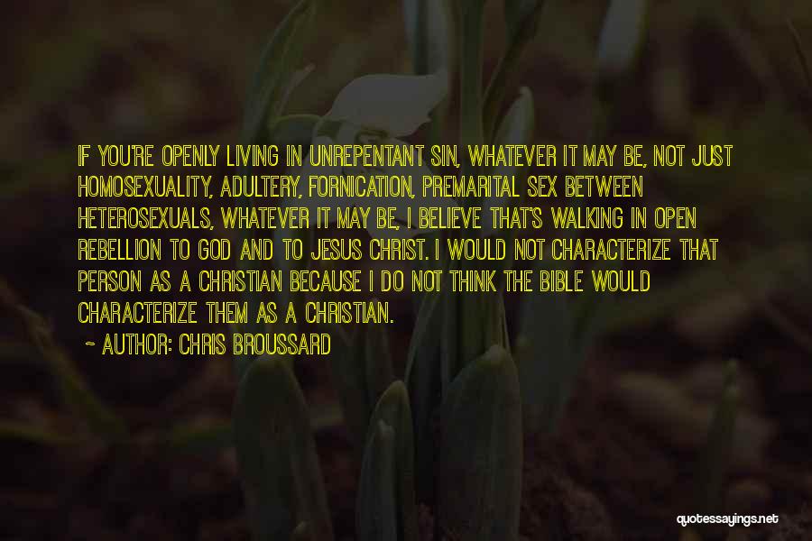 Christian Homosexuality Quotes By Chris Broussard