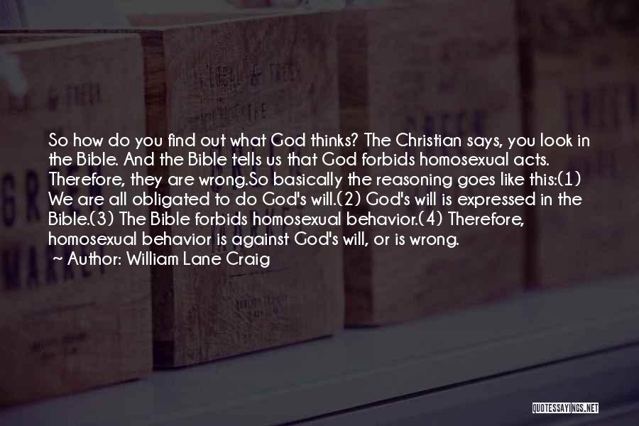 Christian Homosexuality Quotes By William Lane Craig