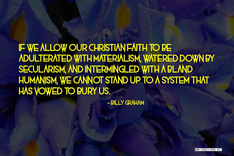 Christian Humanism Quotes By Billy Graham