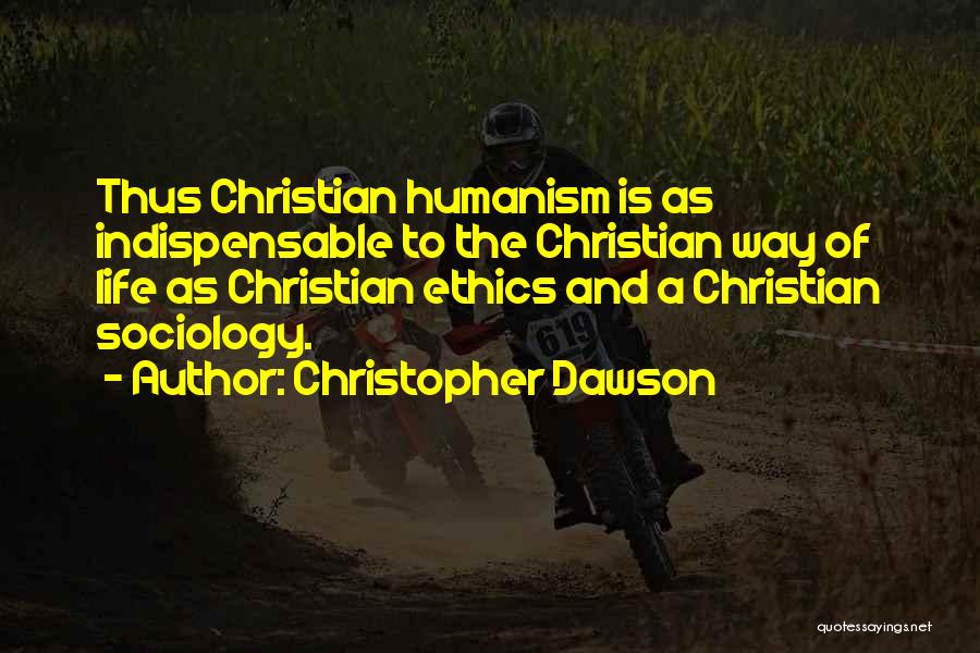 Christian Humanism Quotes By Christopher Dawson