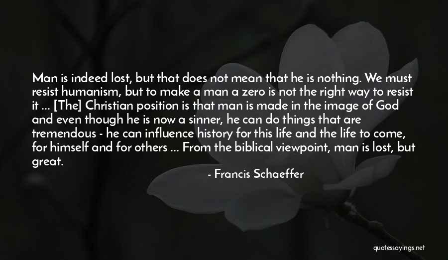 Christian Humanism Quotes By Francis Schaeffer