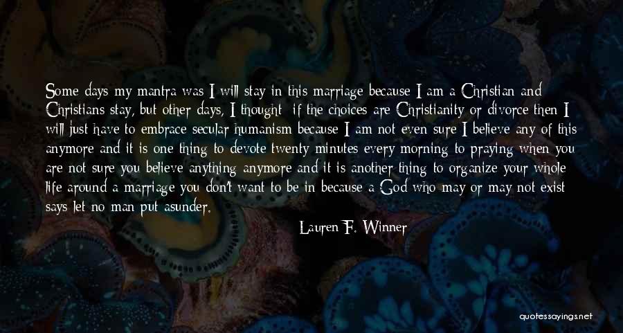 Christian Humanism Quotes By Lauren F. Winner