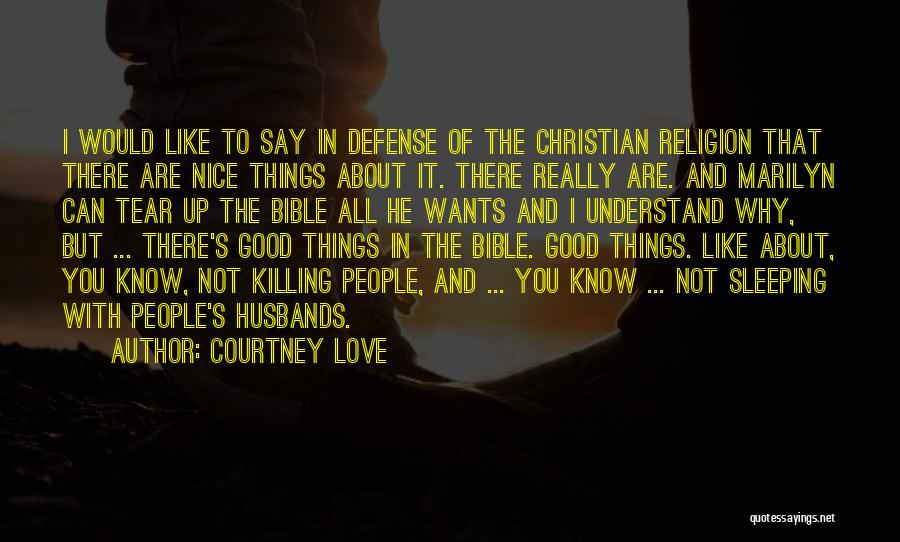 Christian Husbands Quotes By Courtney Love